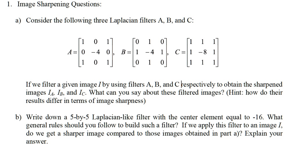 SOLVED Image Sharpening Questions a) Consider the following three