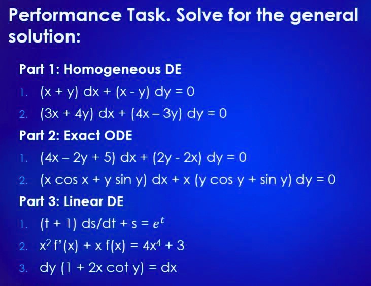 Solved Pertormance Task Solve For The General Solution Part I Homogeneous De X Y Dx X Y Dy 0 2 3x 4y Dx 4x 3y Dy 0 Part 2