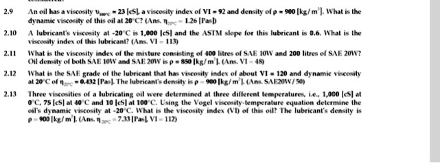 2.9 An oil has a viscosity νkinc = 23 [cS], a viscosity index of VI ...
