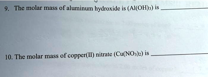 Solved Calculate The Molar Mass Of The Following Aluminum Hydroxide Aloh3 And Copper Ii 0635