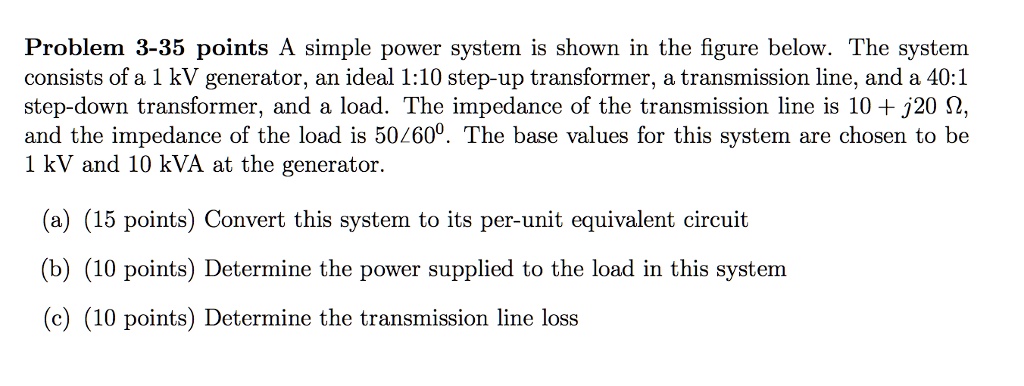 SOLVED: Problem 3-35 points A simple power system is shown in the ...