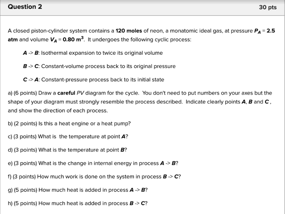 SOLVED: Question 2 30 Pts A Closed Piston-cylinder System Contains A ...