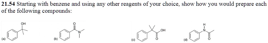 SOLVED 21 54 Starting With Benzene And Using Any Other Reagents Of   A483a02974974546be580799ab208423 