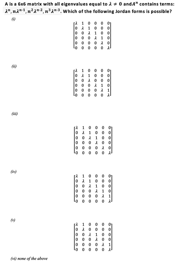 solved-a-is-a-6x6-matrix-with-all-eigenvalues-equal-to-1-0-and-a