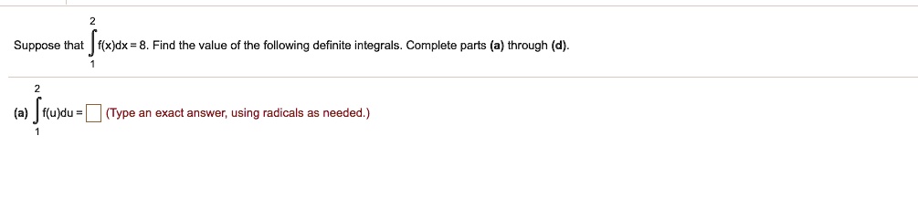 Solved Suppose that ∫34f(x)dx=6. Find the value of the