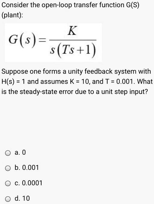 SOLVED: Consider the open-loop transfer function G(S) (plant): K ...