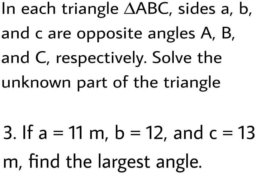 SOLVED: In each triangle AABC, sides a, b, and C are opposite angles A ...