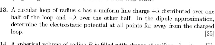 SOLVED: 13. A circular loop of radius a has a uniform line charge ...