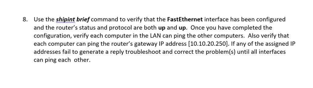 8. Use the shipint brief command to verify that the FastEthernet ...