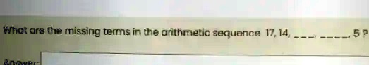 what are the missing terms in the arithmetlc sequence 1714 07191