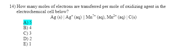 SOLVED: 14) How many moles of electrons are transferred per mole of ...