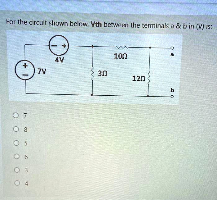 SOLVED: For the circuit shown below; Vth between the terminals a b in ...