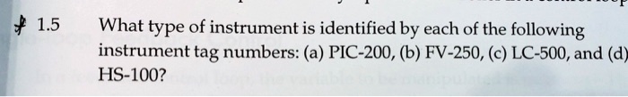 [GET ANSWER] 1.5 What type of instrument is identified by each of the ...