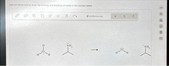 please helpadd curved arrows to show the forming and breaking of bonds ...