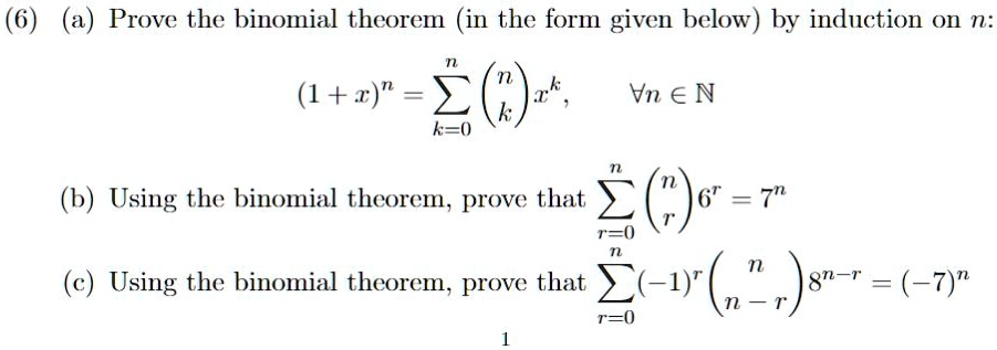 Solved 6 Prove The Binomial Theorem In The Form Given Below By Induction On N 1 1 2 K 0