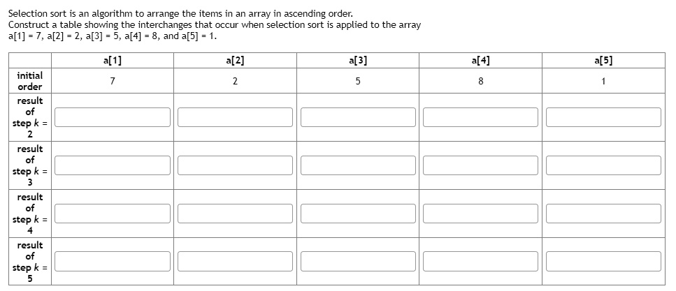 SOLVED: **Text copy of same questionSelection sort is an algorithm to ...