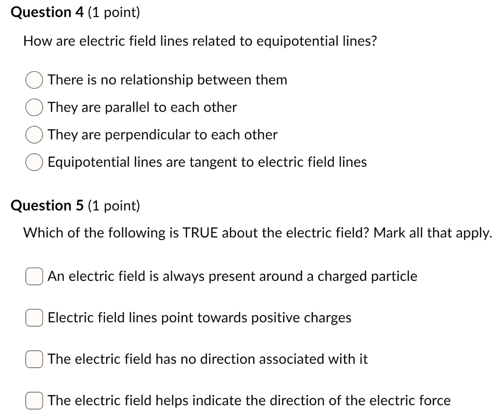 Solved Question 4 1 Point How Are Electric Field Lines Related To Equipotential Lines There