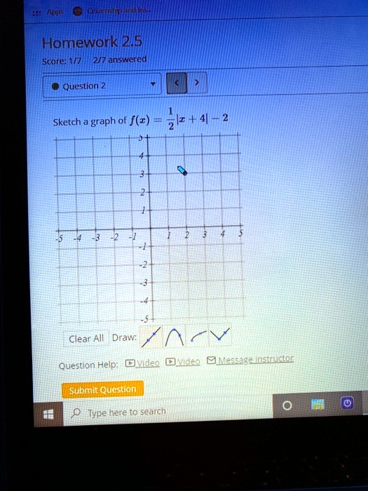 Homework 2.5
Score: 1/7 2/7 answered
Question 2
Sketch a graph of f(x) = (1)/(2)|x + 4| - 2