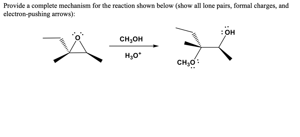 SOLVED: help draw out mechanism with arrows, lone pairs, charges ...