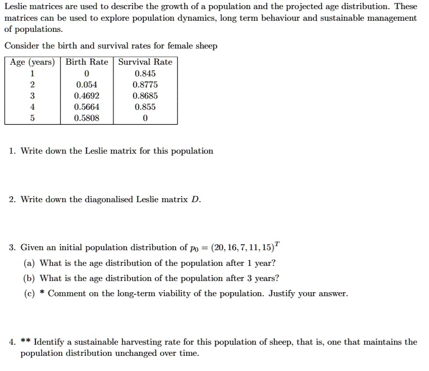 SOLVED: Leslie Matrices Are Used To Describe The Growth Of A Population ...