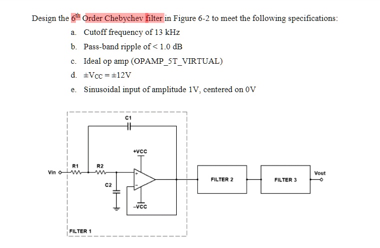 Design the 6 th Order Chebychev filter in Figure 6-2 to meet the ...