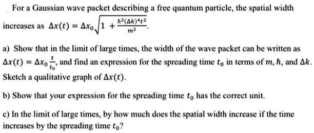 SOLVED: For a Gaussian wave packet describing a free quantum particle ...