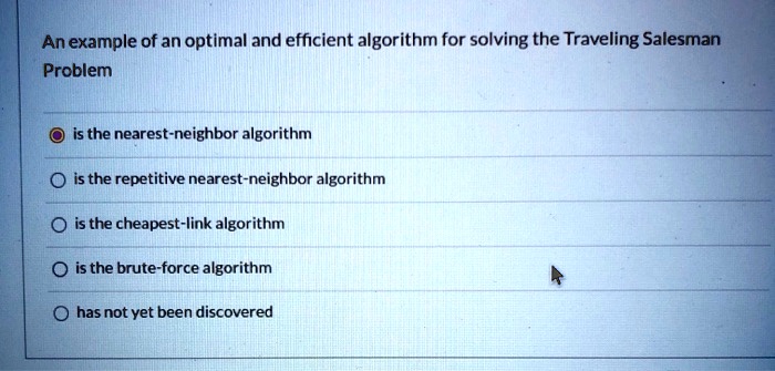 SOLVED: Anexample of an optimal and efficient algorithm for solving the ...