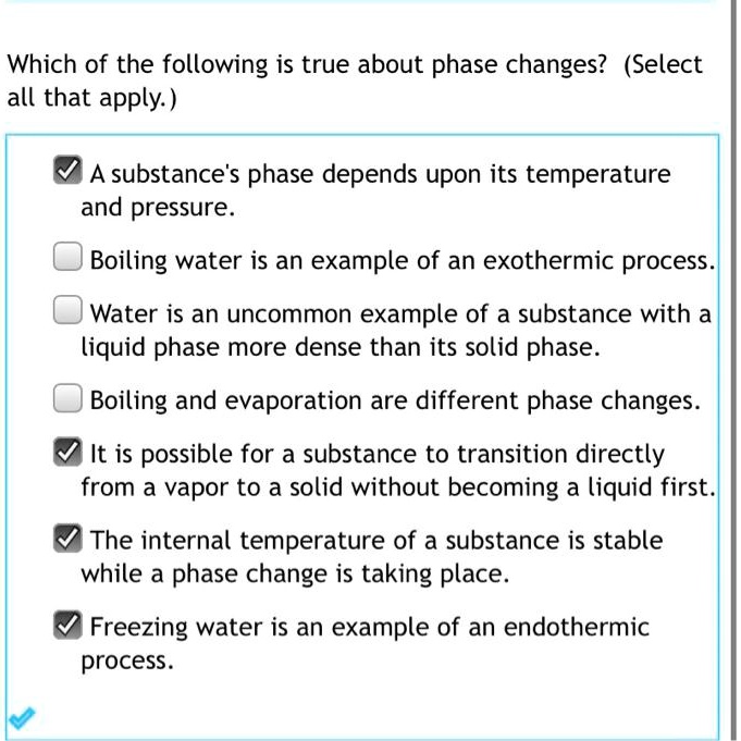 SOLVED Which of the following is true about phase changes? (Select all