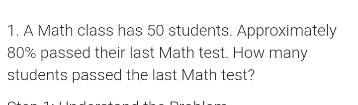 1. A Math class has 50 students. Approximately 80 % passed their last ...