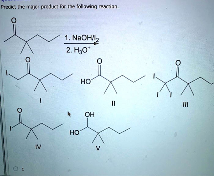 SOLVED: Predict the major product for the following reaction: NaOH + 2 ...