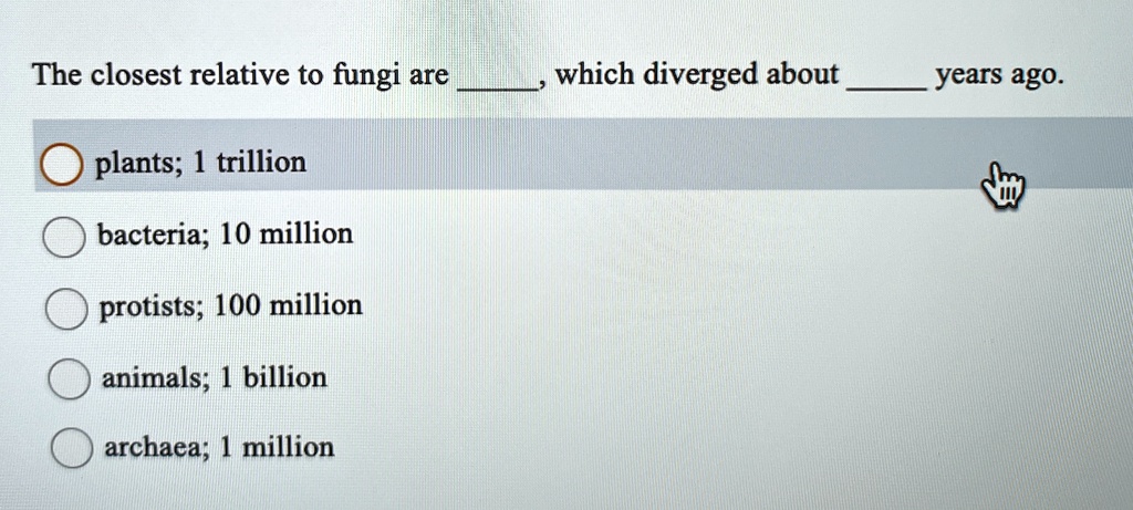 the closest relative to fungi are which diverged about years ago plants ...