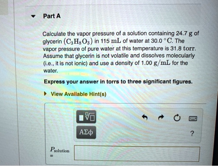 Solved Part A Calculate The Vapor Pressure Of A Solution Containing