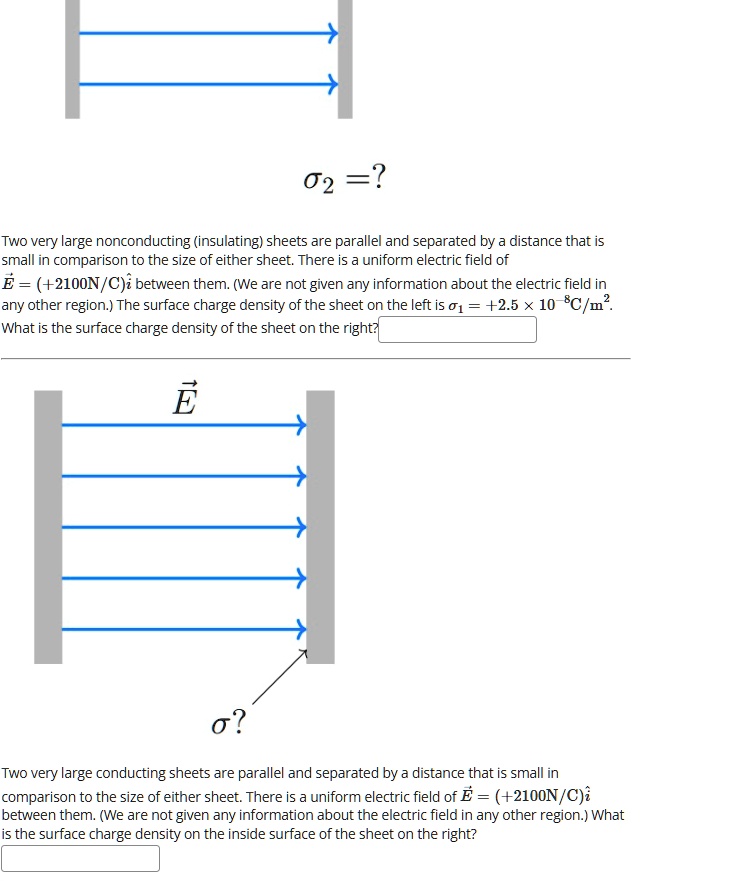 2 two very large nonconducting insulating sheets are parallel and separated by a distance that is small in comparison to the size of either sheet there is a uniform electric field of vece 21 08296