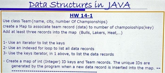 Data Structures in JAVA HW 14-1 Use class Team name, city,...