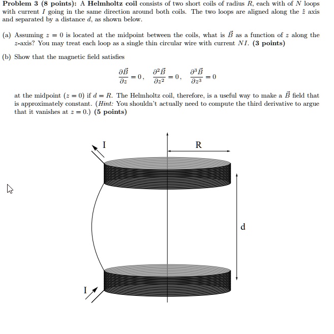 SOLVED: Problem Points): A Helmholtz Coil Consists Of Two Short Coils ...