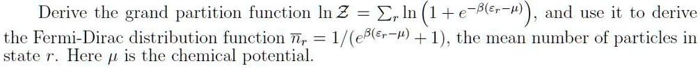 derive the grand partition function in z zrln 1 e br p and use it to ...