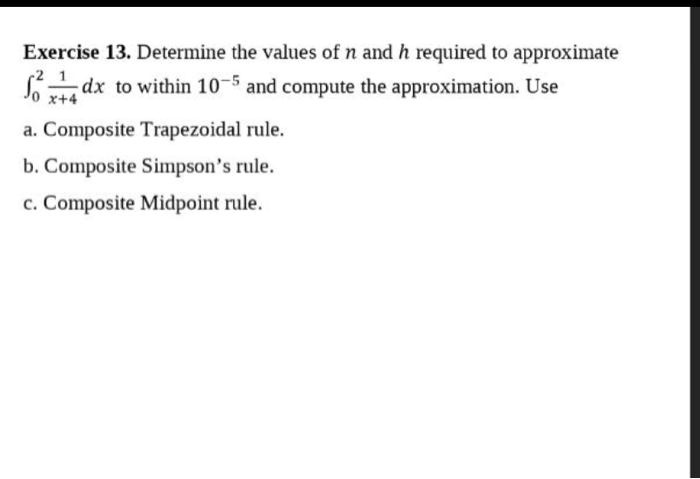 SOLVED: Exercise 13. Determine The Values Of N And H Required To ...