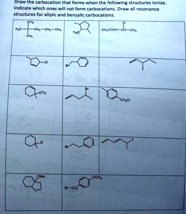 SOLVED Draw the carbocation that forms when the following structures