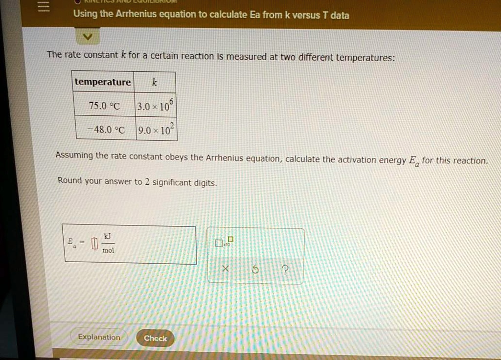 SOLVED Using the Arrhenius equation to calculate Ea from k versus T