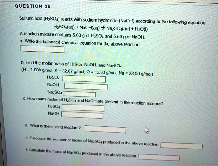 SOLVED Question 25 Sulfuric acid (HSO4) reacts with sodium hydroxide