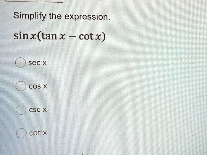 simplify-the-expression-sinx-tan-x-k-cotx-sec-x-cos-x-csc-x-cot-x