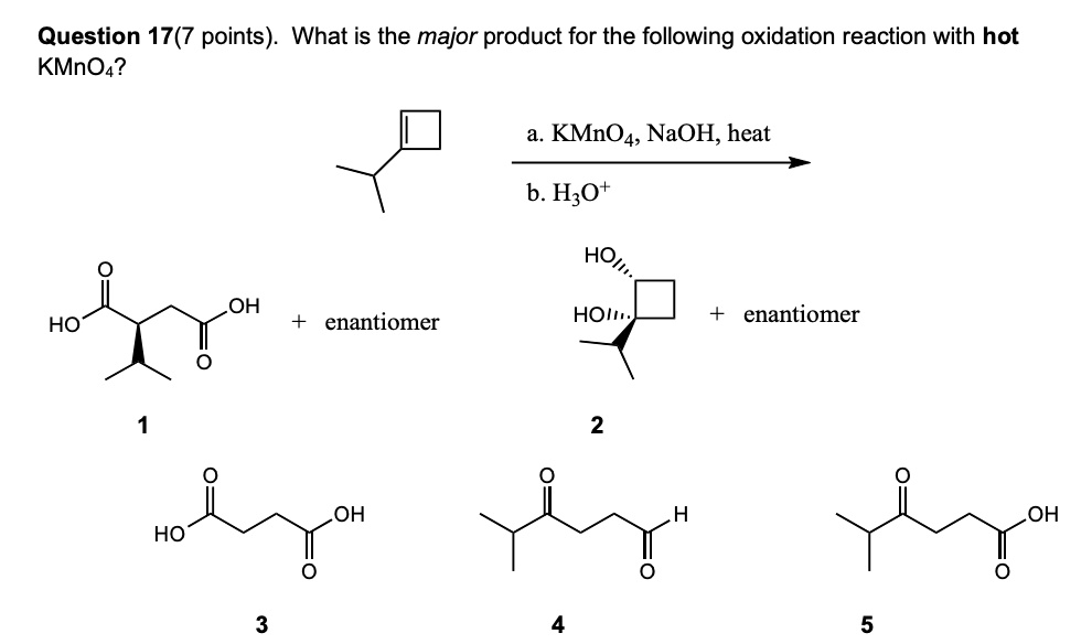 SOLVED: Question 17(7 points). What is the major product for the ...