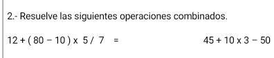 SOLVED: Resolver Las Siguientes Operaciones Combinadas Resuelve Las ...