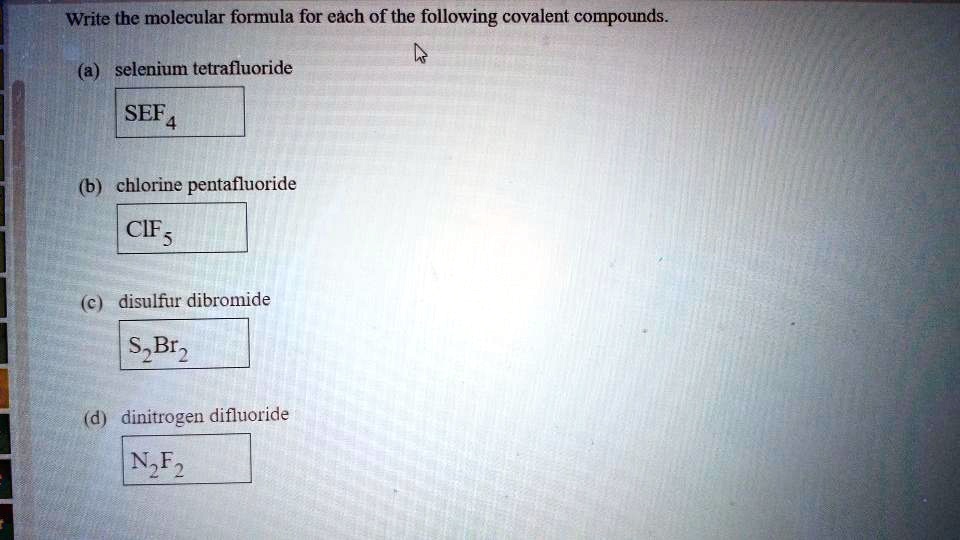 SOLVED Write the molecular formula for each of the following covalent