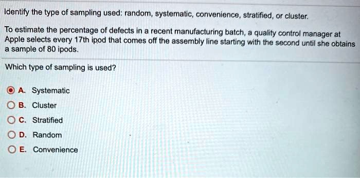 identify the type of sampling used random systemalic convenience ...