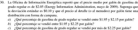 30 la oficina de informacion energetica reporto que el precio medio por galon de gasolina de grado regular es de 205 energy information administration mayo de 2009 suponga que la desviacion  61894
