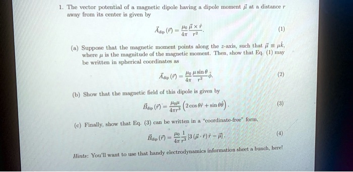 SOLVED: 1.The vector potential of a magnetic dipole having a dipole ...