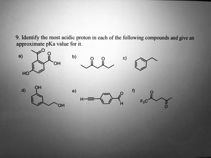 Solved Identify The Most Acidic Proton In Each Of The Following Compounds And Give An 1973