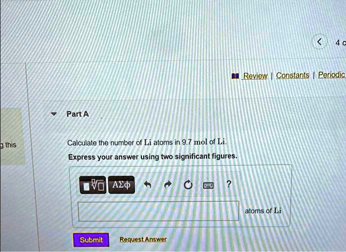 [GET ANSWER] Part A Calculate the number of Li atoms in 9.7 mol of Li ...