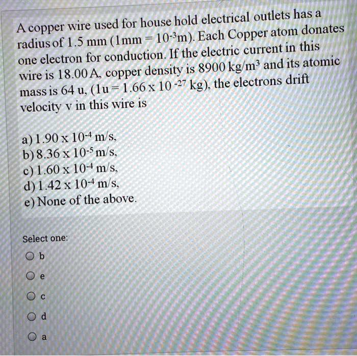 SOLVEDfor house hold electrical outlets has a A copper wire used 10*m) . Each Copper atom